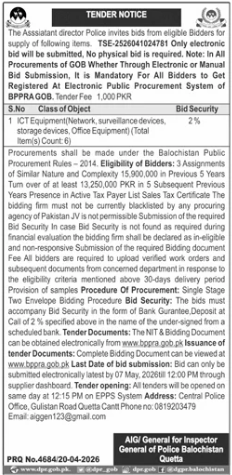 Supply of ICT Equipment/Network, surveillance devices, office and field equipment (Total 1 Items/1 Count) - Office of the Assistant Director Police, Police Headquarters, Central Police Office Balochistan, under AIG/ General for Inspector General of Police Balochistan